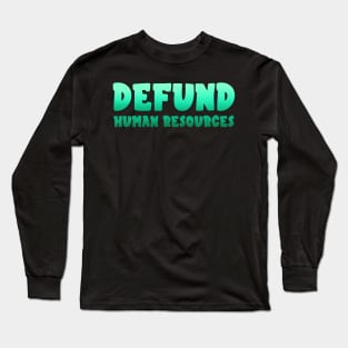 defund hr Long Sleeve T-Shirt